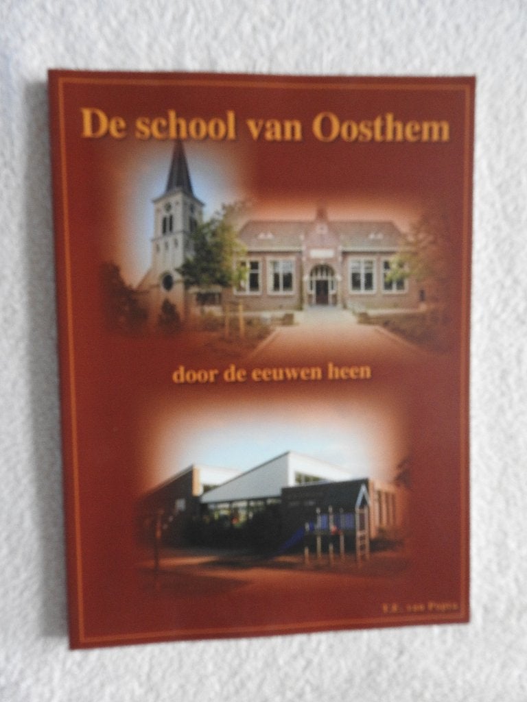 De school van Oosthem door de eeuwen heen, Ophalen of Verzenden, Zo goed als nieuw