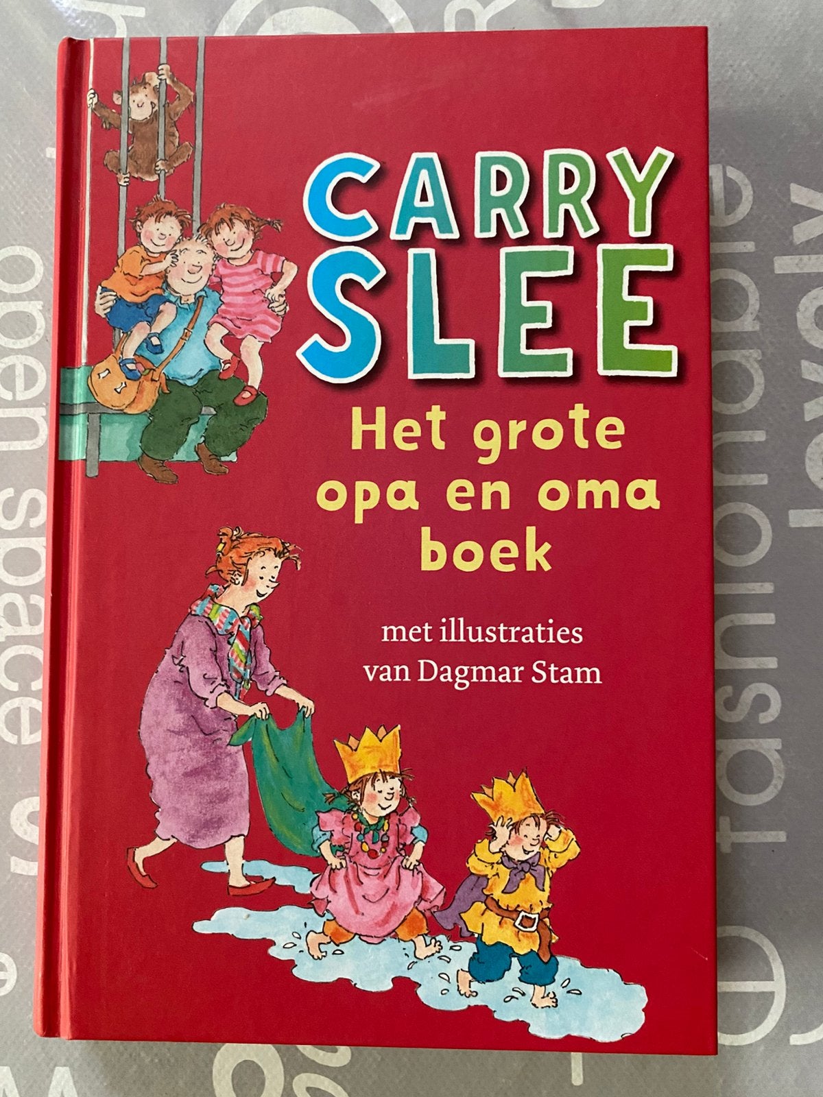 Het grote opa en oma boek - Carry Slee, Ophalen of Verzenden, Zo goed als nieuw, Non-fictie