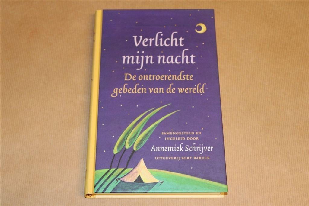 Verlicht mijn Nacht — Wereldgebeden — Annemiek Schrijver, Boeken, Ophalen of Verzenden, Gelezen