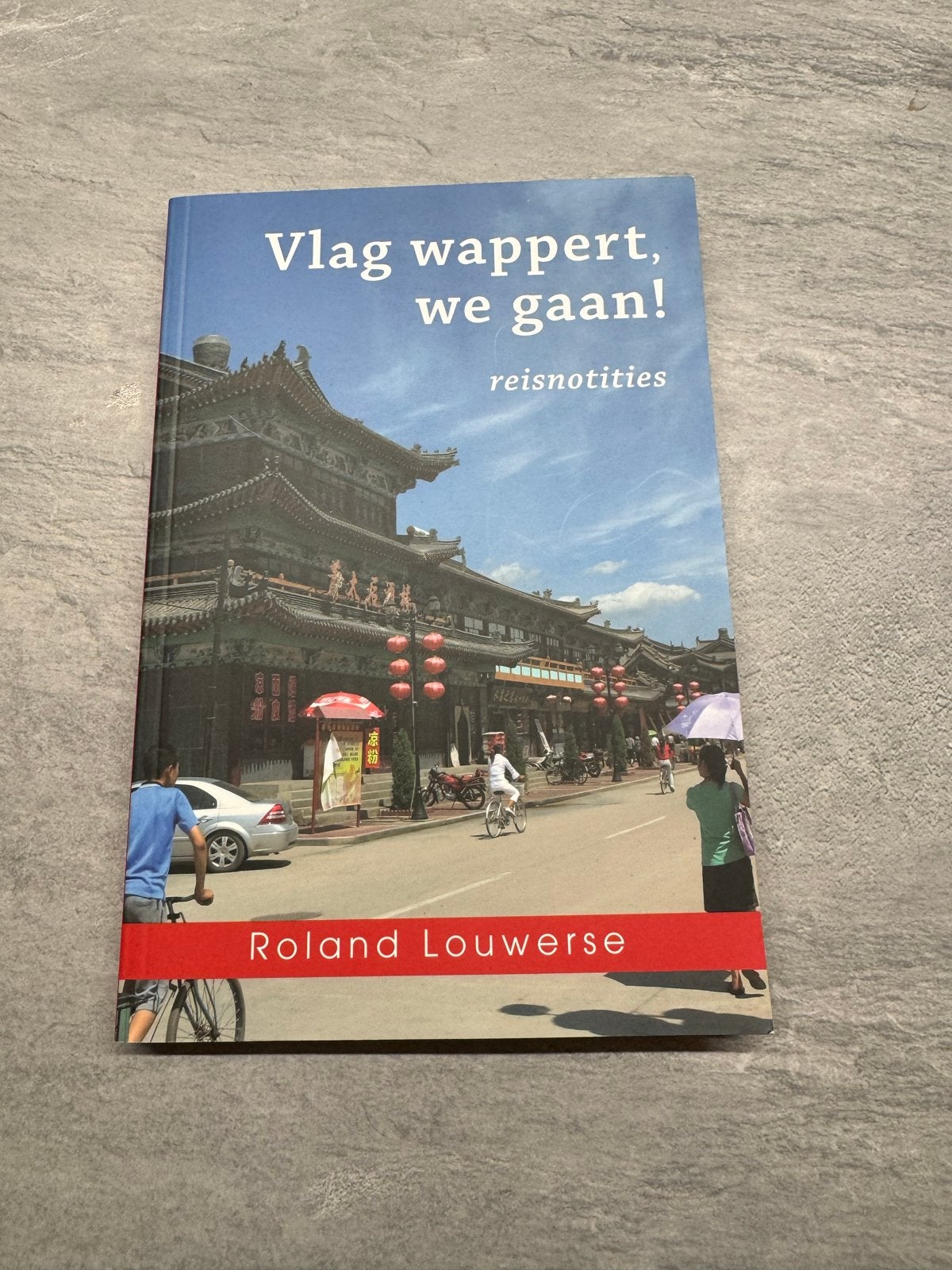 Vlag wappert, we gaan! reisnotities - Roland Louwerse, Overige merken, Europa, Ophalen of Verzenden, Zo goed als nieuw