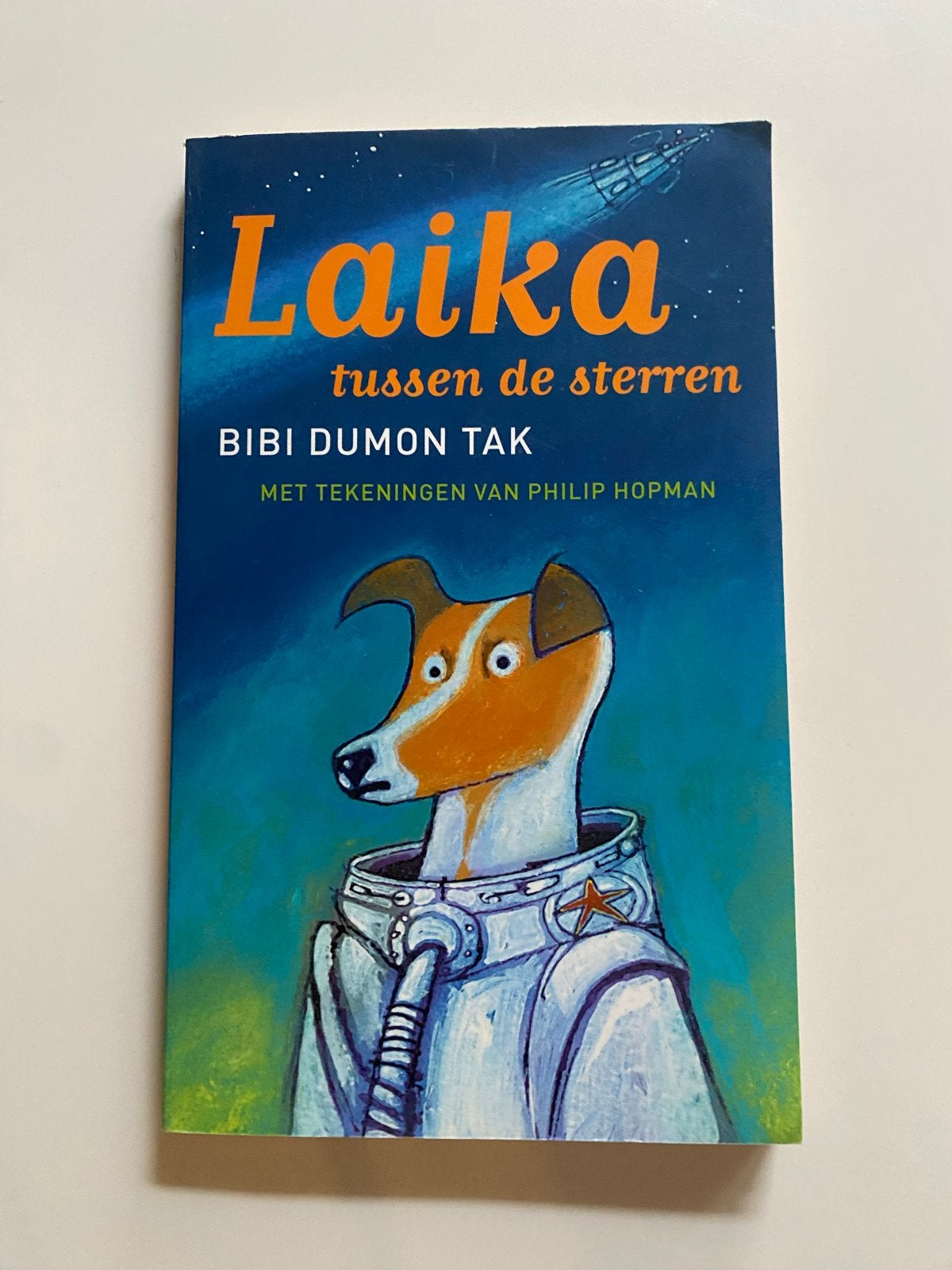Laika tussen de sterren - Bibi Dumon Tak, Ophalen, Gelezen, Fictie