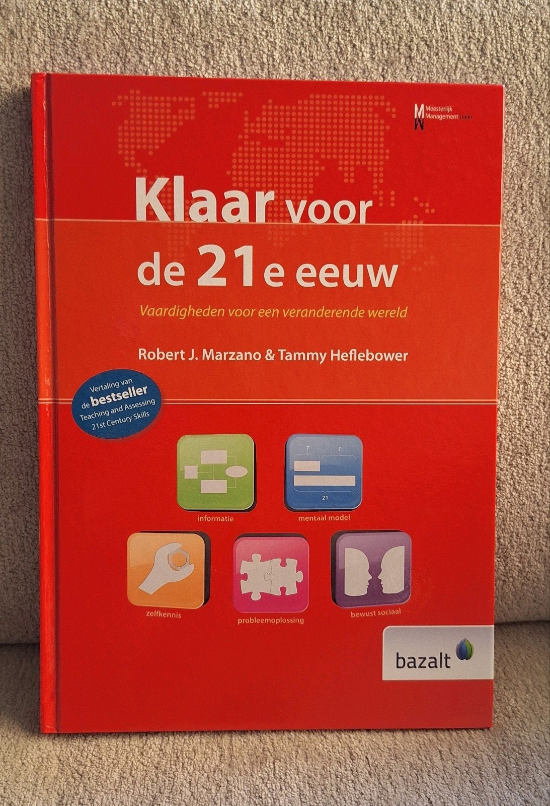 Klaar voor de 21e eeuw - Robert J. Marzano, Robert J. Marzano; Tammy Heflebower, Ophalen of Verzenden, Zo goed als nieuw, Alpha