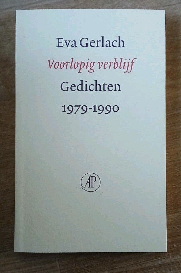 Eva Gerlach - Voorlopig verblijf Gedichten 1979-1990, Ophalen of Verzenden, Zo goed als nieuw, Eva Gerlach, Eén auteur