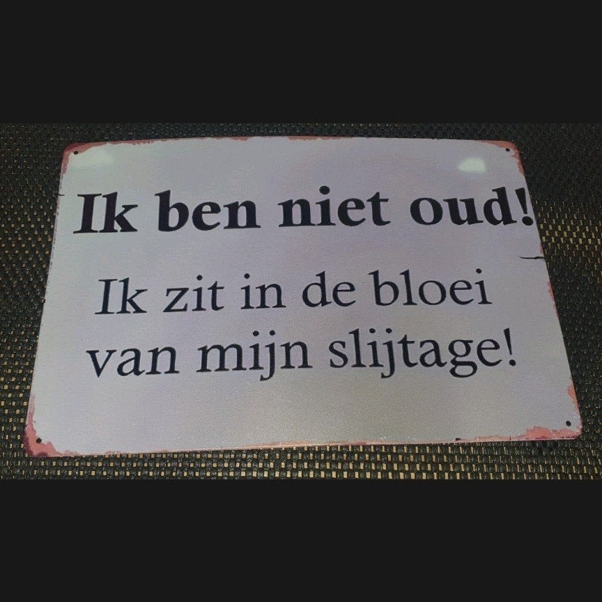 ik ben niet oud het ultieme karakterbord, Huis en Inrichting, Ophalen of Verzenden, Nieuw