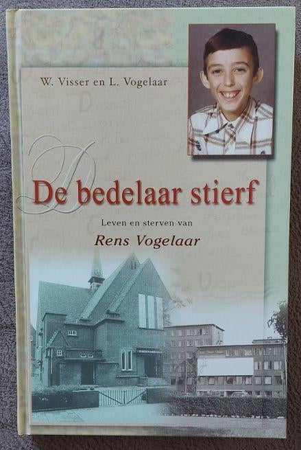 W. Visser en L.Vogelaar: De bedelaar stierf, Ophalen of Verzenden, Zo goed als nieuw, Christendom | Protestants