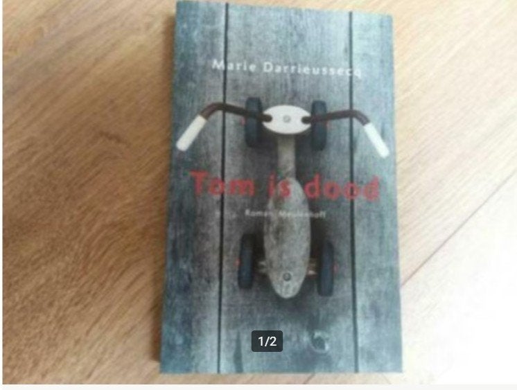 Tom is dood - Marie Darrieussecq, Ophalen of Verzenden, Zo goed als nieuw