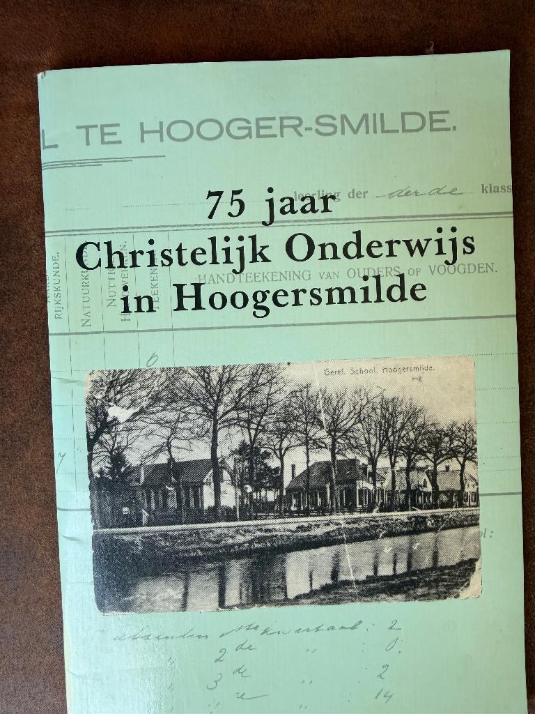 75 Jaar Chr. Onderwijs in Hoogersmilde - bij  Smilde Assen, Boeken, Geschiedenis | Stad en Regio, Zo goed als nieuw, 19e eeuw
