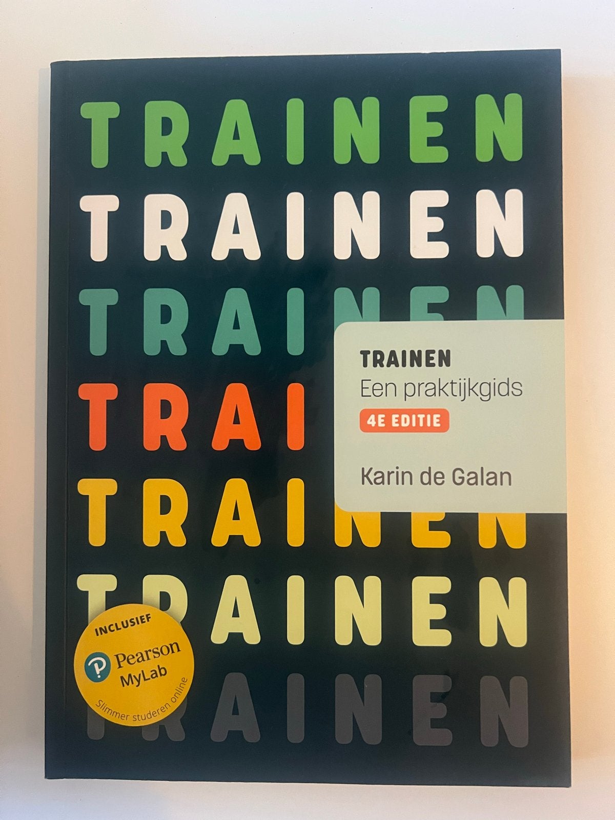 Trainen - Een praktijkgids 4e editie Karin de Galan, Boeken, Ophalen of Verzenden, Gamma, Zo goed als nieuw, HBO