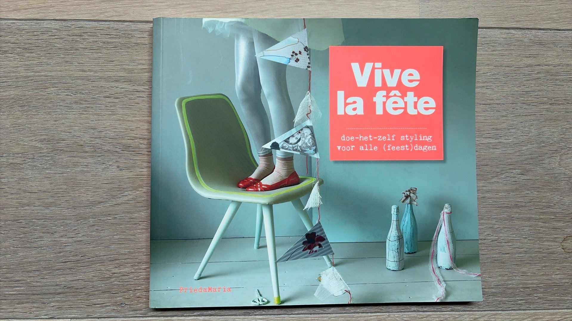 Vive la fête - doe-het-zelf styling voor alle feestdagen, Huis en Inrichting, Ophalen of Verzenden, Nieuw