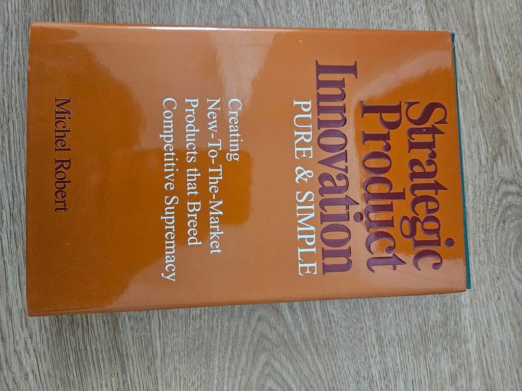 Strategic Product Innovation: Pure & Simple - Michel Robert, Ophalen of Verzenden, Gelezen, Management, Michel Robert