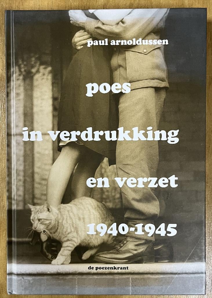 Poes in Verdrukking en Verzet 1940-1945 - Paul Arnoldussen, Boeken, 20e eeuw of later, Paul Arnoldussen, Ophalen of Verzenden