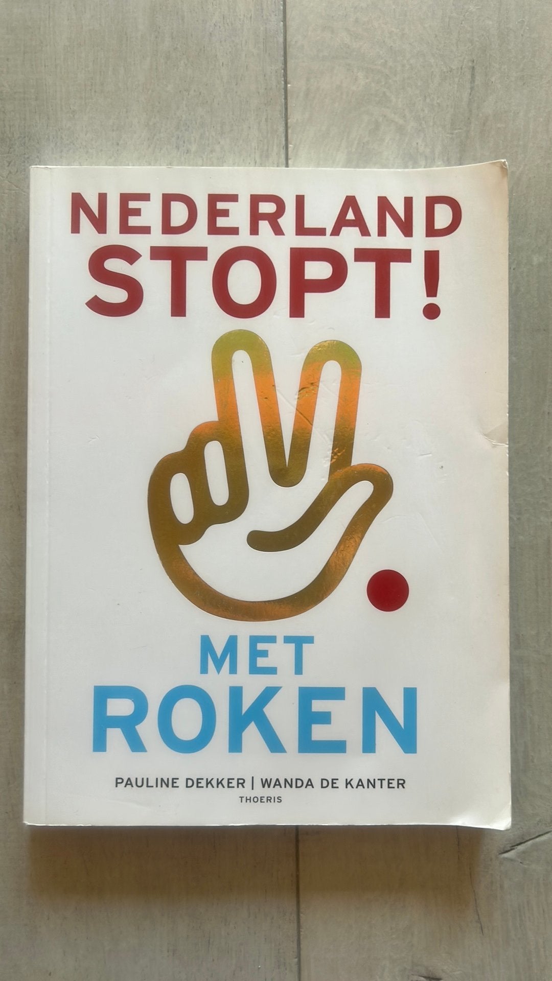 Pauline Dekker - Nederland stopt! Met roken, Boeken, Ophalen of Verzenden, Zo goed als nieuw, Pauline Dekker; Wanda de Kanter