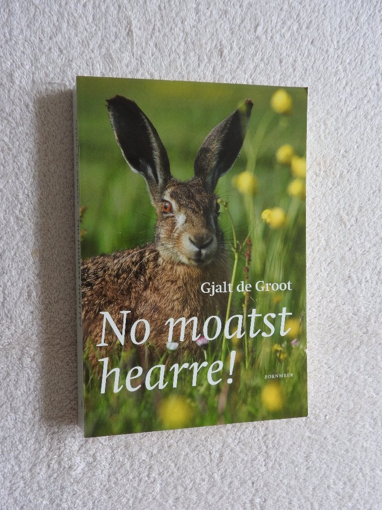 Gjalt de Groot - No moatst hearre, Ophalen of Verzenden, Zo goed als nieuw, Natuur algemeen