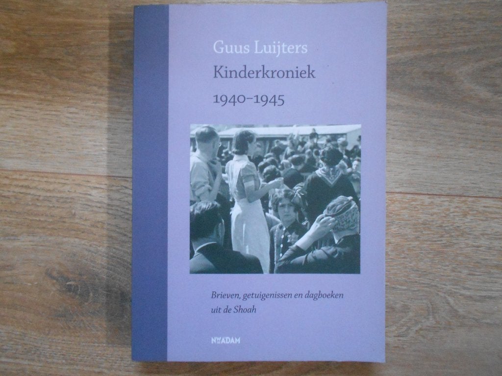 Guus Luijtjers Kinderkroniek 1940-1945, Ophalen of Verzenden, Tweede Wereldoorlog, Zo goed als nieuw, Overige onderwerpen