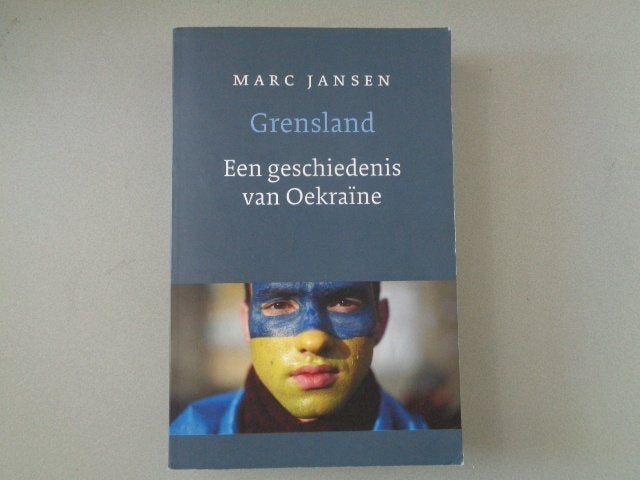 Grensland - Een geschiedenis van Oekraïne / Marc Jansen, 20e eeuw of later, Europa, Zo goed als nieuw, Marc Jansen
