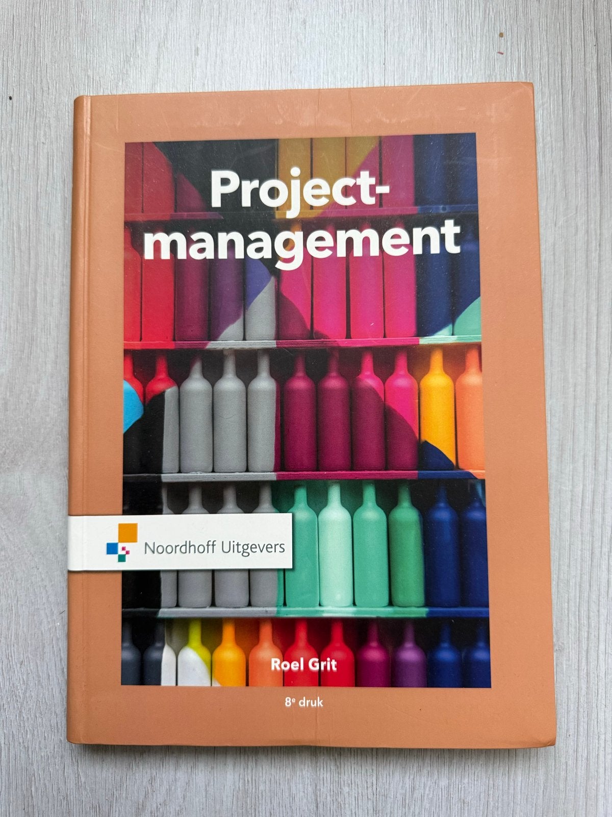 Projectmanagement - Roel Grit (8e druk), Boeken, Ophalen of Verzenden, Gamma, Zo goed als nieuw, HBO
