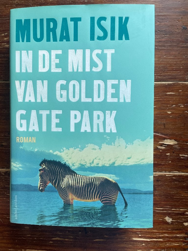 Murat Isik In de mist van Golden Gate Park 2024 HC nieuw, Boeken, Literatuur, Nieuw, Nederland, Ophalen of Verzenden