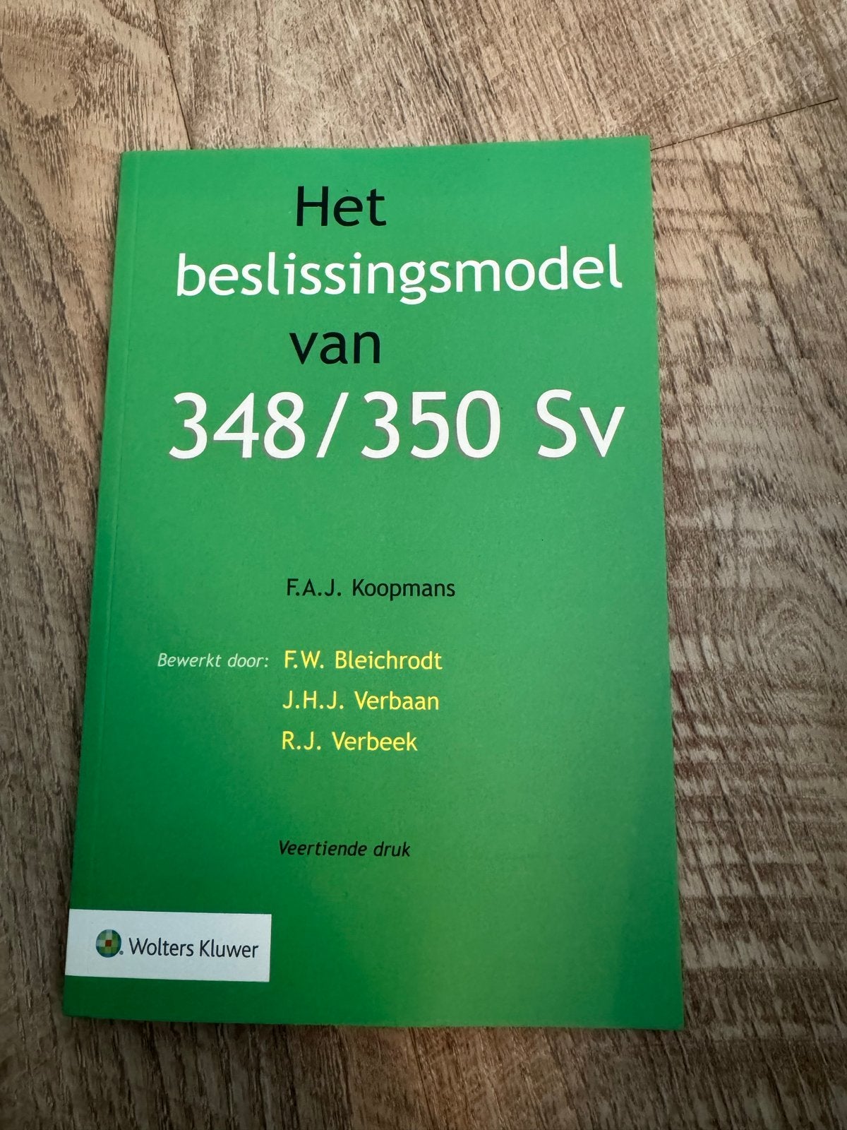 Het beslissingsmodel van 348/350 Sv - Strafrecht, Ophalen of Verzenden, Gamma, Gelezen, WO