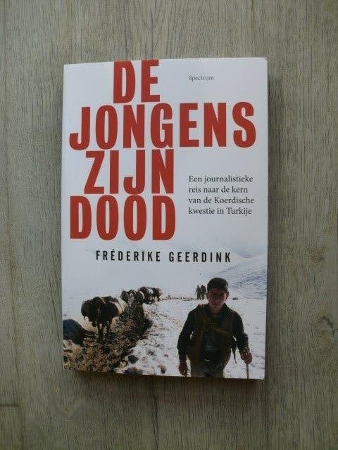 Frederike Geerdink - De jongens zijn dood, Ophalen of Verzenden, Zo goed als nieuw, Europa