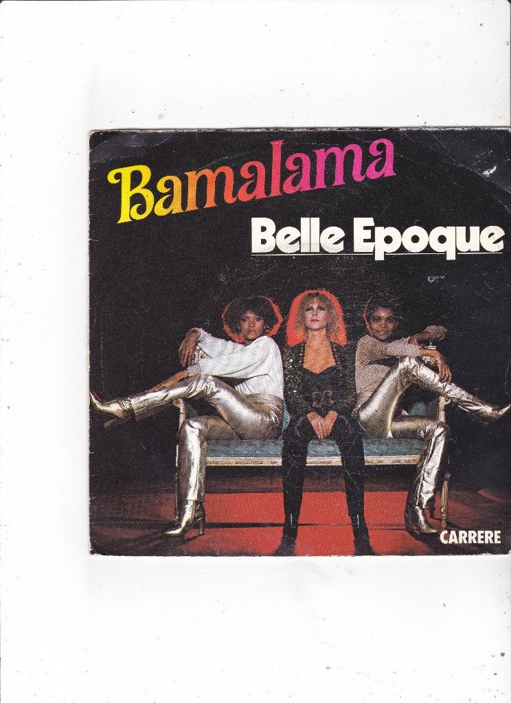 Single Belle Epoque - Bamalama, Ophalen of Verzenden, Gebruikt, 7 inch, Nederlandstalig