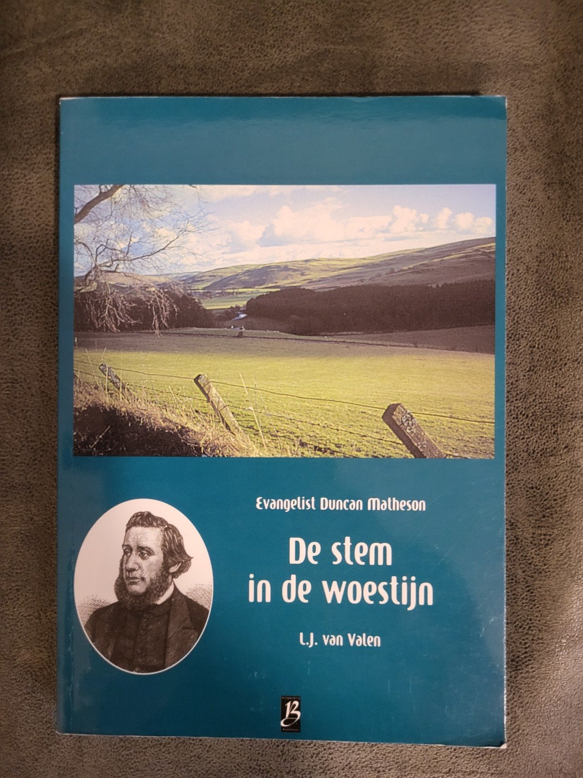De stem in de woestijn - Evangelist Duncan Matheson, Boeken, Ophalen of Verzenden, Gelezen, L.J. van Valen, Christendom | Protestants
