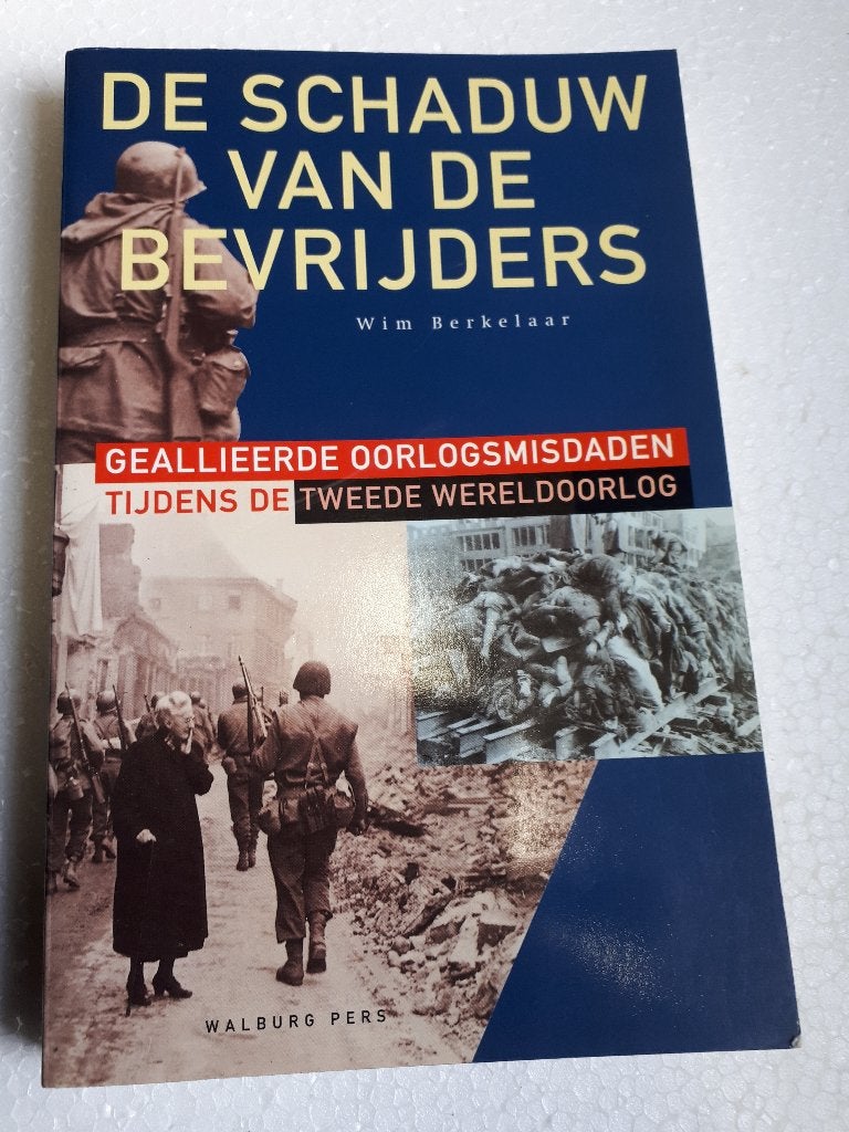 Geallieerde oorlogsmisdaden de schaduw van de bevrijders, Ophalen of Verzenden, Tweede Wereldoorlog, Gelezen, Overige onderwerpen