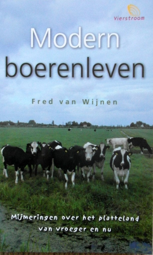 MODERN BOERENLEVEN - mijmeringen over het platteland, Ophalen of Verzenden, Zo goed als nieuw, Nederland