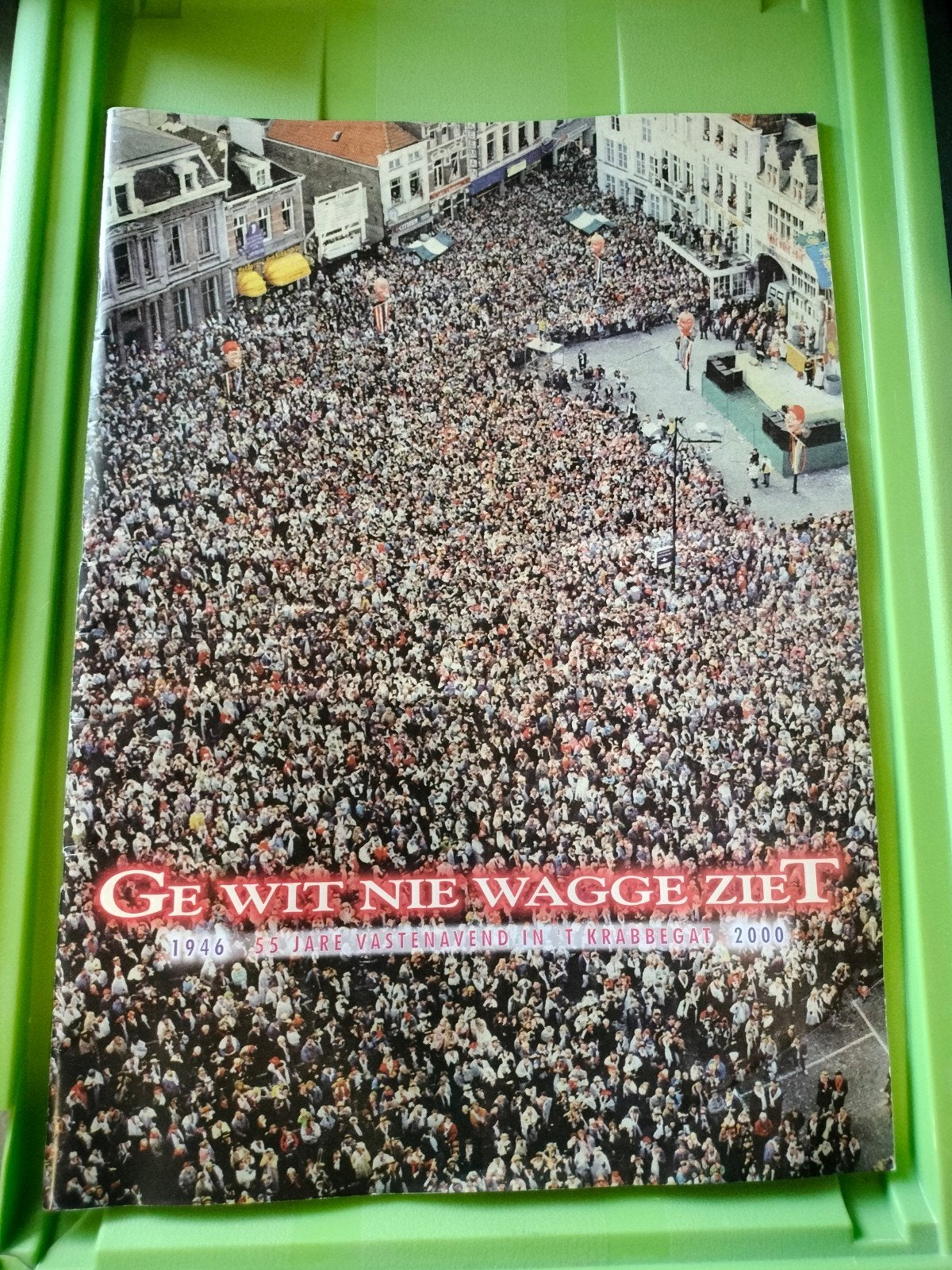 Ge Wit Nie Wagge Ziet - 55 Jaar Vastenavend Krabbegat, Ophalen, Gelezen, Overige typen