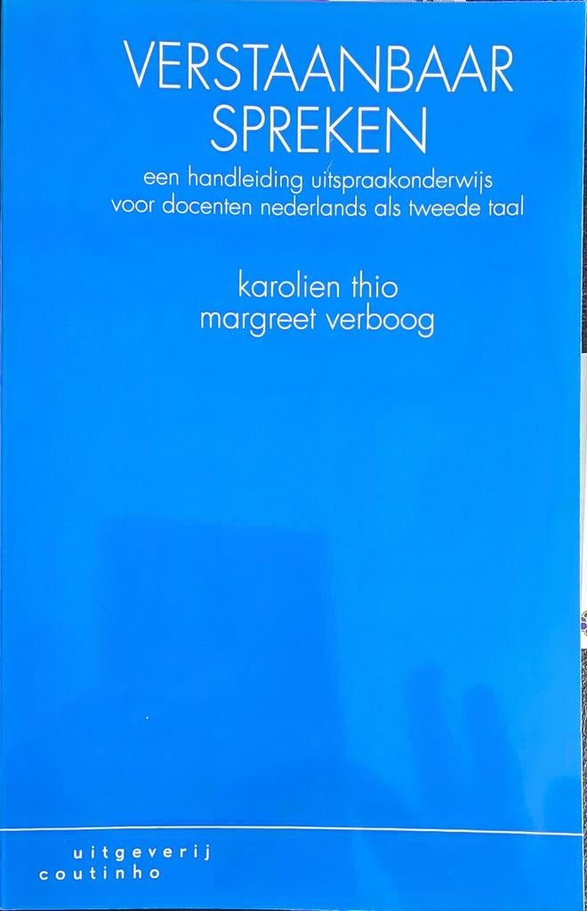 Verstaanbaar Spreken: Handleiding uitspraakonderwijs NT2, Karolien Thio, Margreet Verboog, Zo goed als nieuw, Alpha, HBO