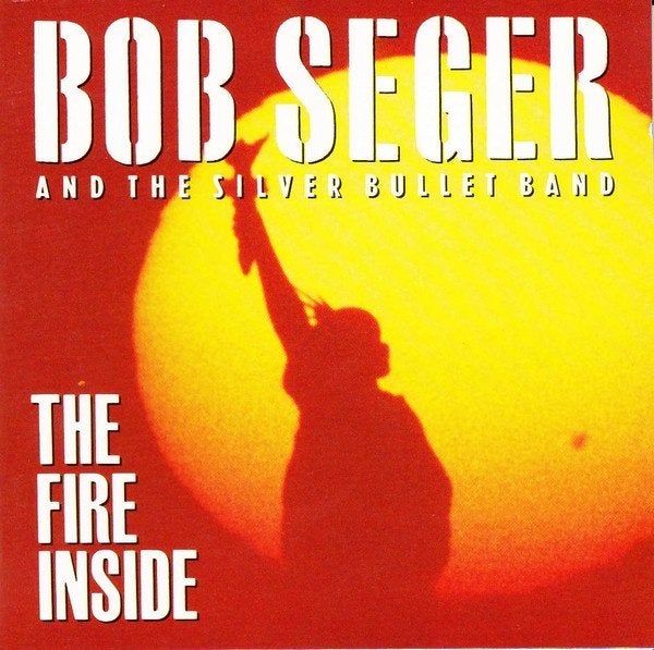 Bob Seger And The Silver Bullet Band – The Fire Inside, Ophalen of Verzenden, Zo goed als nieuw