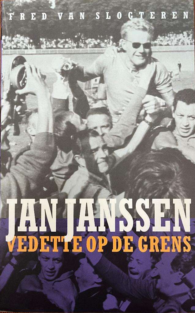 Jan Janssen. Vedette op de grens., Lopen en Fietsen, Ophalen of Verzenden, Zo goed als nieuw, Fred van Slogteren