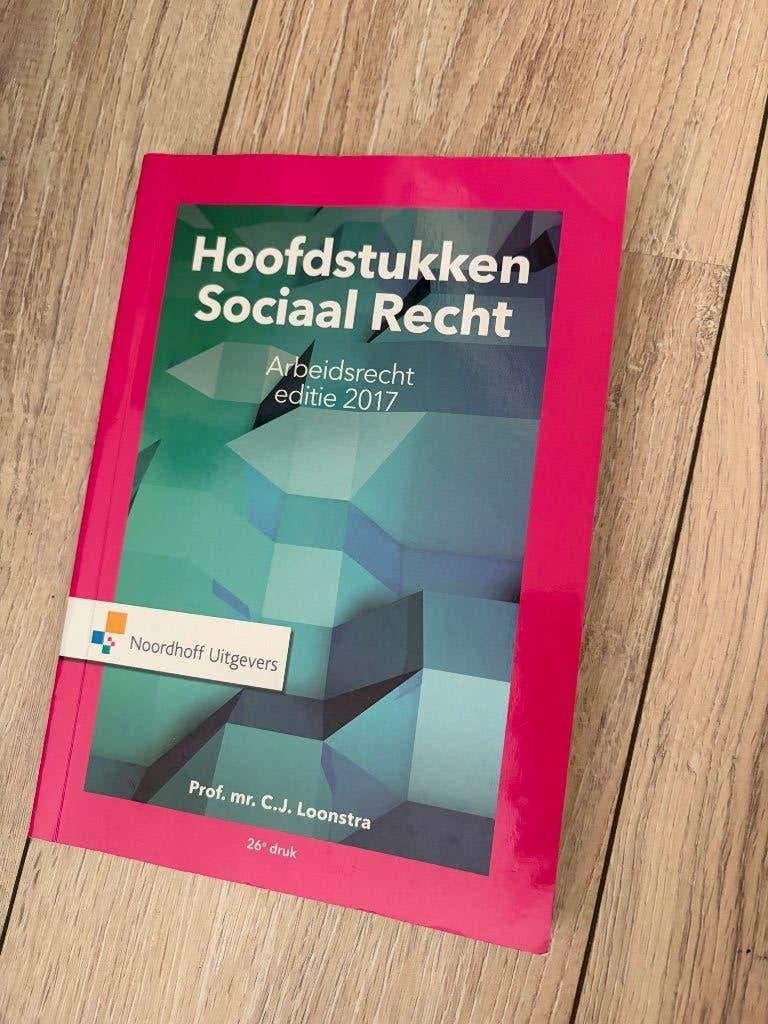 Hoofdstukken Sociaal Recht - Ardbeidsrecht 2017, Boeken, Zo goed als nieuw, Noordhoff Uitgevers, Alpha, HBO