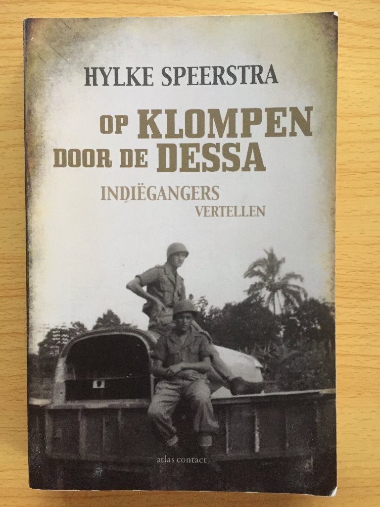 Op klompen door de dessa. Indiëgangers vertellen., Ophalen of Verzenden, Gelezen, Hylke Speerstra