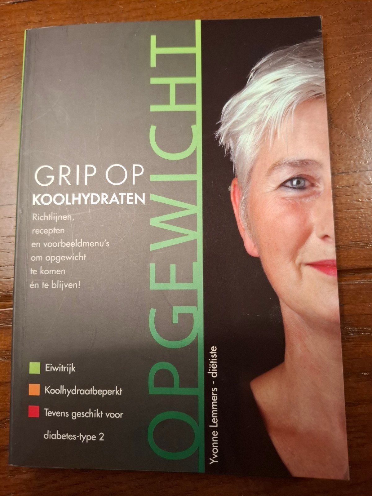 Grip op Koolhydraten - Yvonne Lemmers (Dieetboek), Ophalen of Verzenden, Zo goed als nieuw, Dieet en Voeding, Yvonne Lemmers