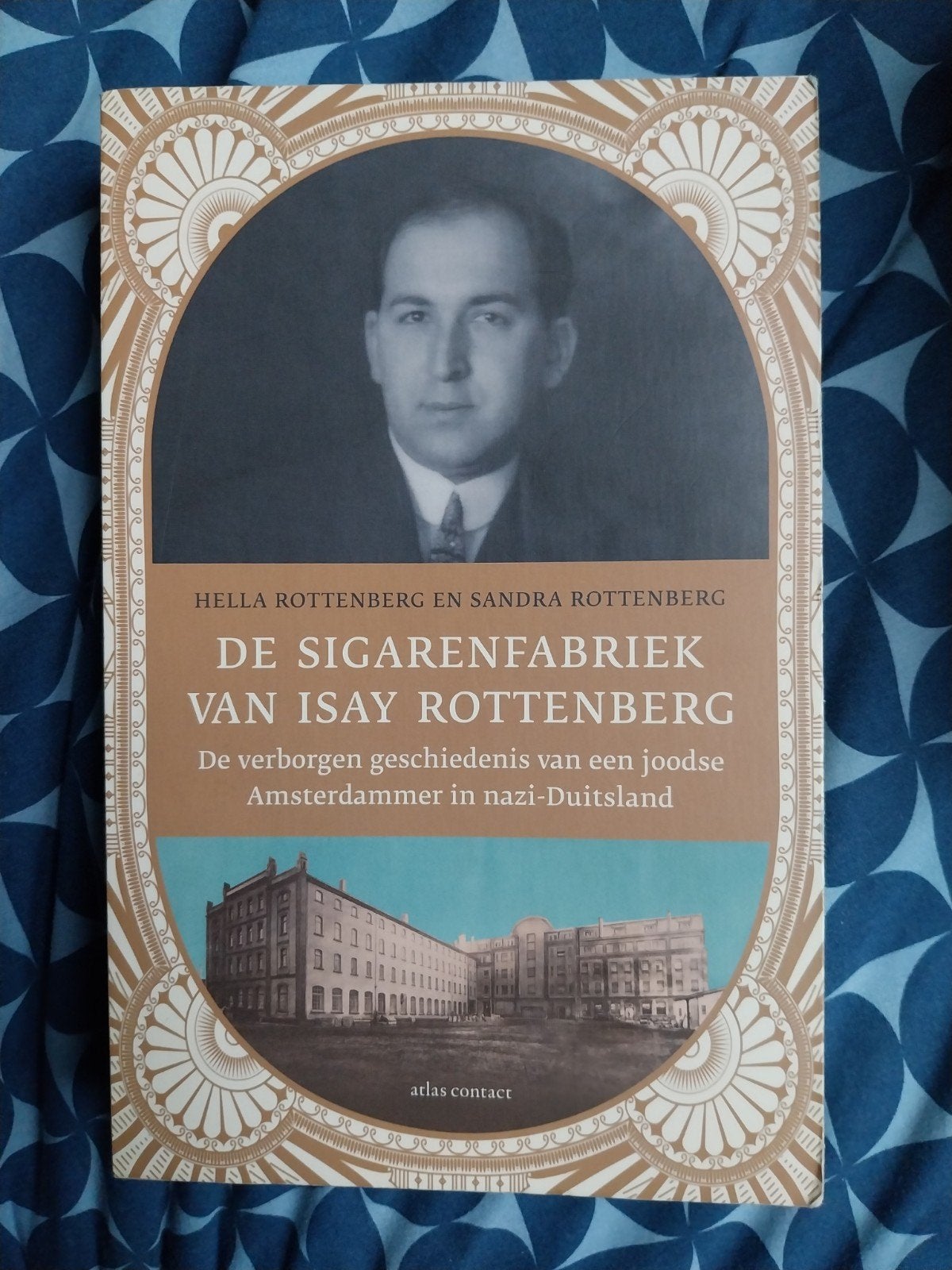 De Sigarenfabriek van Isay Rottenberg - Historisch Boek, Ophalen of Verzenden, 20e eeuw of later, Zo goed als nieuw, Hella Rottenberg en Sandra Rottenberg