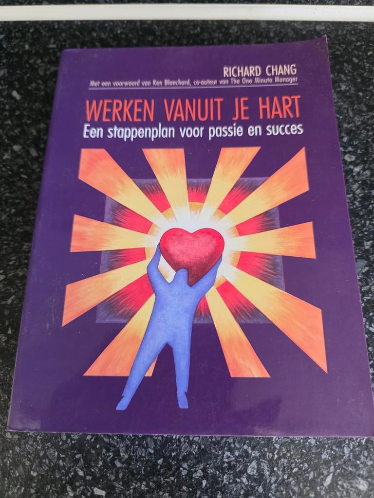 Werken vanuit je hart - Richard Chang, Boeken, Ophalen of Verzenden, Zo goed als nieuw, Richard Chang