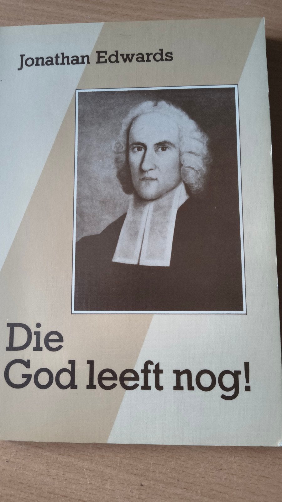 Die God leeft nog. Jonathan Edwards, Ophalen of Verzenden, Zo goed als nieuw, Jonathan Edwards, Christendom | Protestants