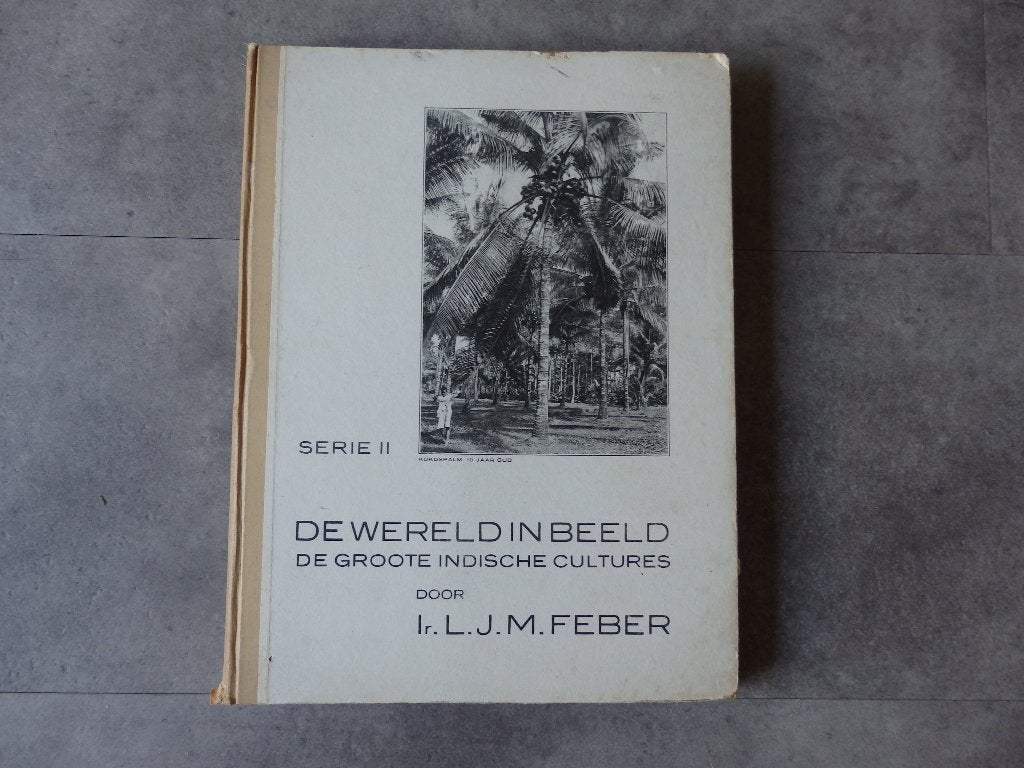 Zeepfabrieken Het anker De Wereld in Beeld indische cultuur, Ophalen of Verzenden, Feber, ir. LJ.M.