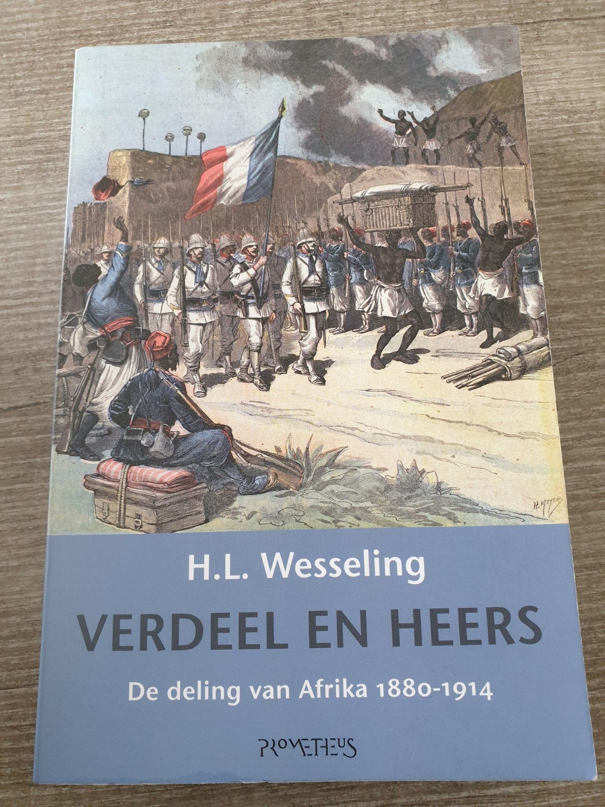 Verdeel en Heers De deling van Afrika 1880-1914 - H.L. Wesse, Ophalen of Verzenden, Gelezen, H.L. Wesseling