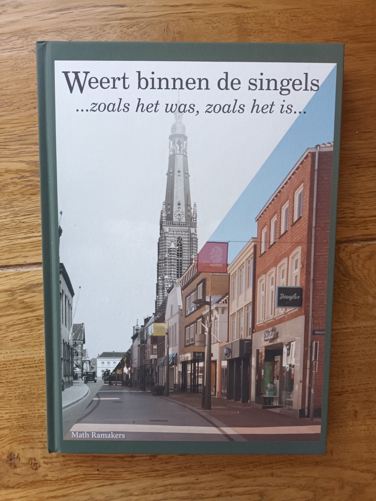 Ramakers M	Weert binnen de singels; zoals het was,, Ophalen of Verzenden, Nieuw