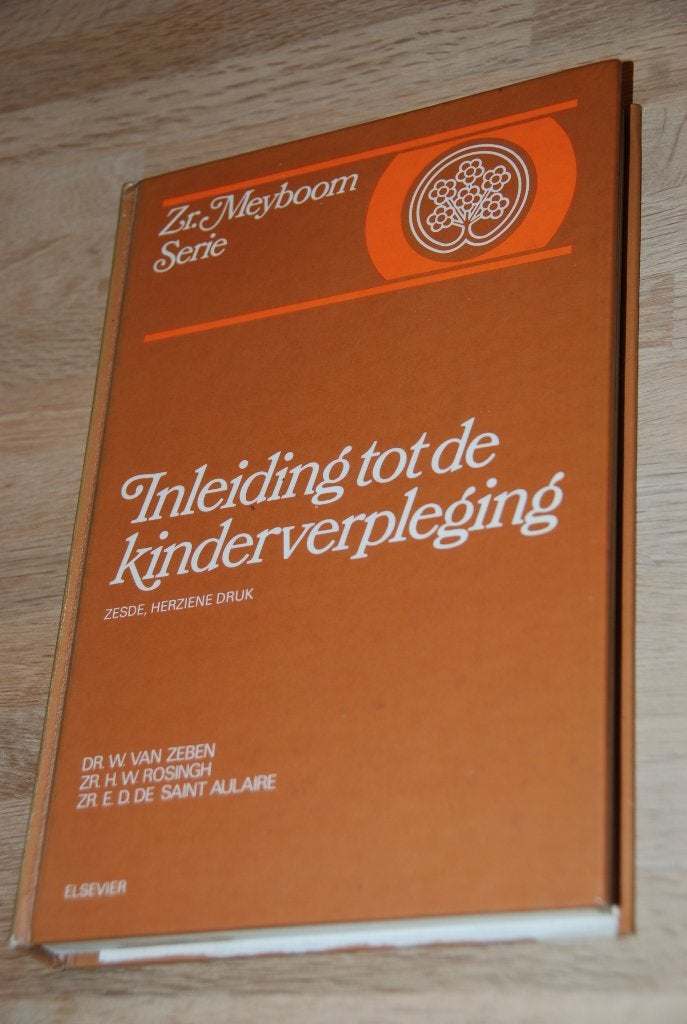 Inleiding tot de kinderverpleging., Gelezen, Alpha, Dr. W. Zeben, zr. H. W. Rosingh, zr. E. D. De saint aaulaire, HBO
