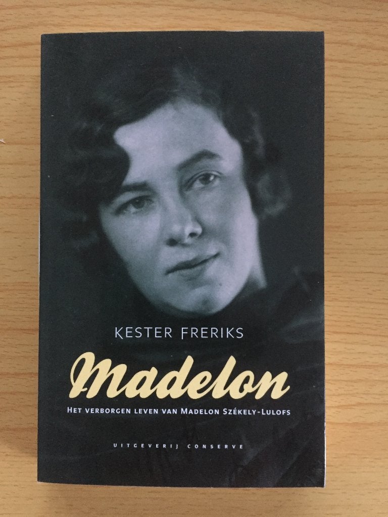 Het verborgen leven van Madelon Székely-Lulofs, Boeken, Ophalen of Verzenden, Zo goed als nieuw, Kester Freriks