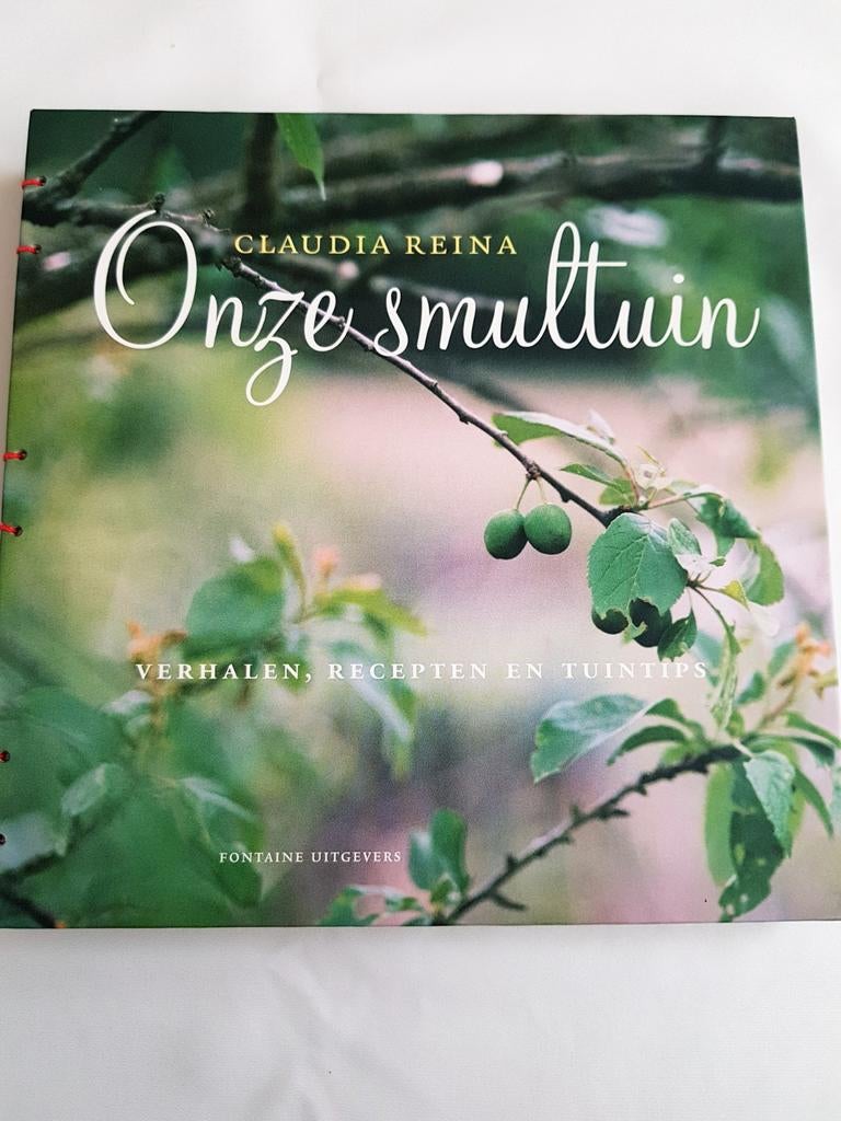 Onze Smuiltuin - Verhalen, Recepten en Tuintips, Boeken, Ophalen of Verzenden, Nieuw, Claudia Reina, Moestuin