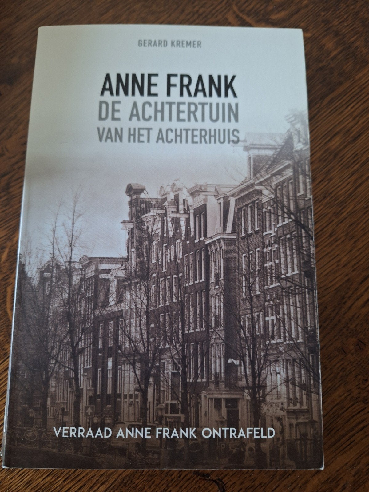 Gerard Kremer - De achtertuin van het Achterhuis, Gerard Kremer, Ophalen of Verzenden, Overige onderwerpen, Tweede Wereldoorlog