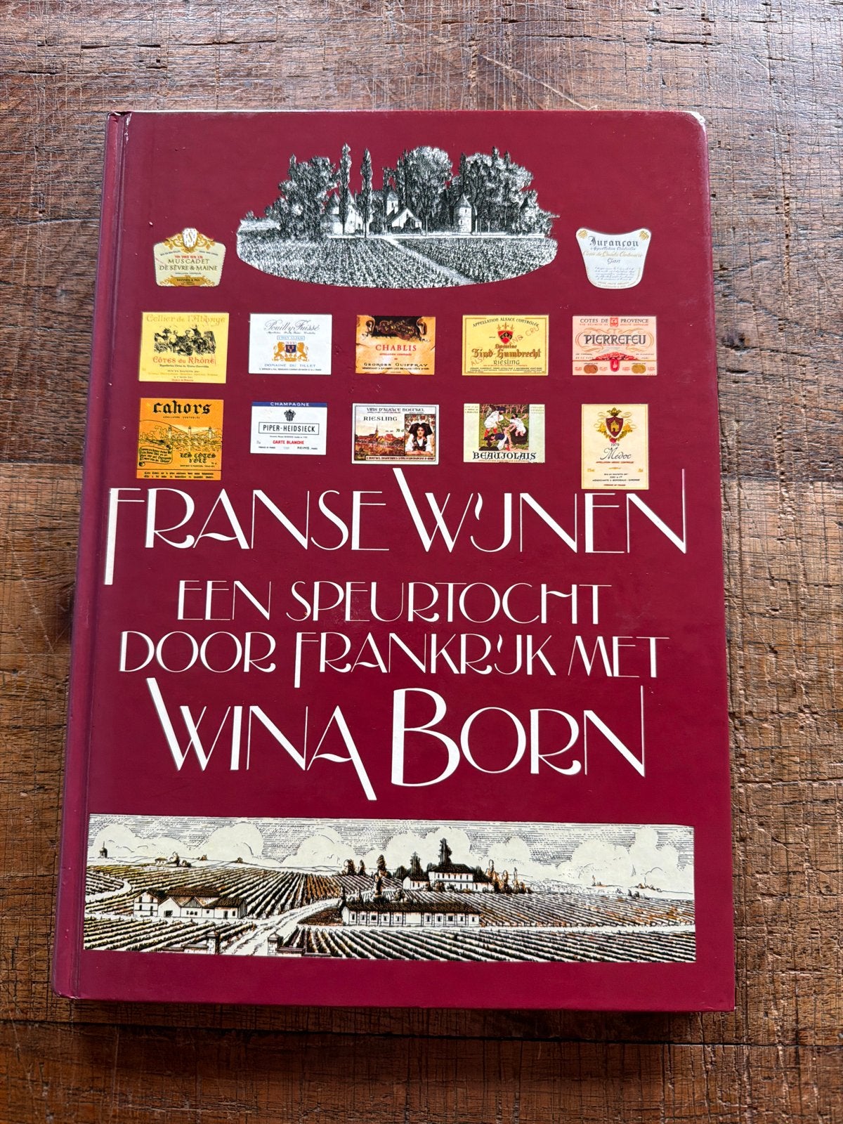 Franse Wijnen - Een speurtocht door Frankrijk met Wina Born, Boeken, Ophalen of Verzenden, Zo goed als nieuw, Nederland