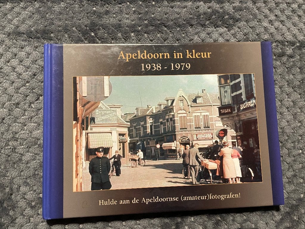 Boek Apeldoorn-Apeldoorn in kleur 1938-1979, Ophalen of Verzenden, Gelezen