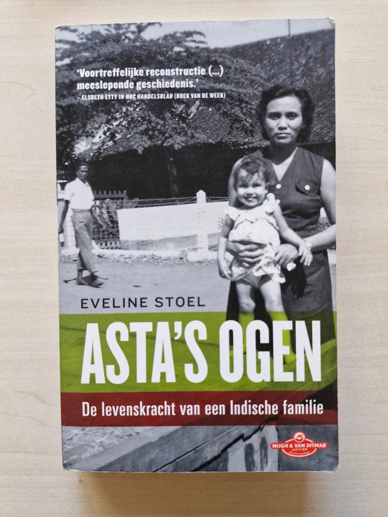 Asta's Ogen - De levenskracht van een Indische familie, Ophalen of Verzenden, Zo goed als nieuw, Eveline Stoel, Overige