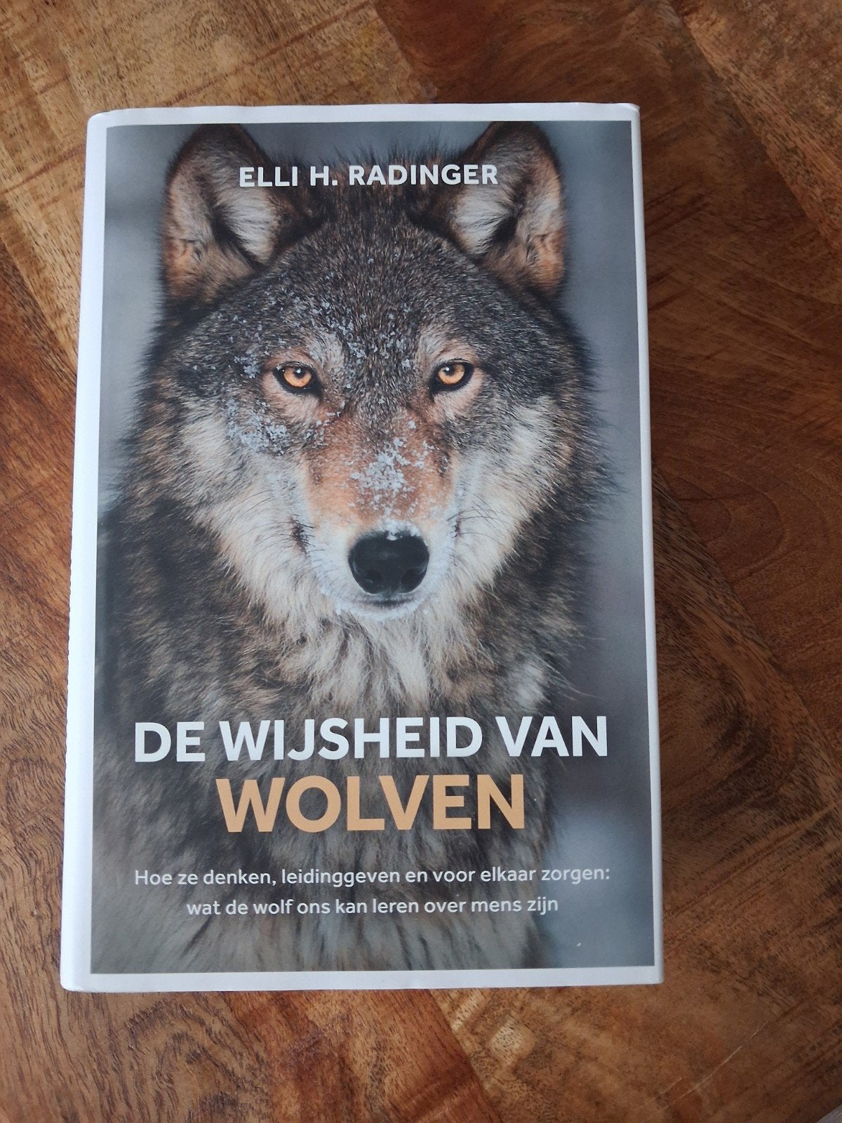 De Wijsheid van Wolven - Ellli H. Radinger, Ophalen of Verzenden, Zo goed als nieuw, Overige diersoorten, Elli H. Radinger