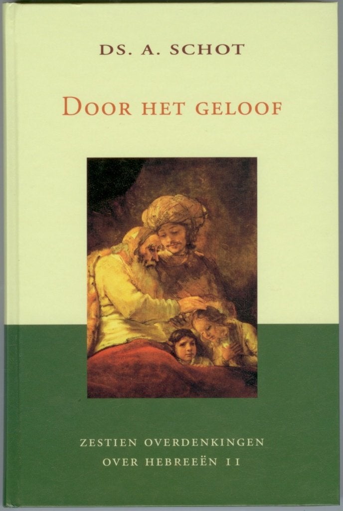 Schot ds. A. Door het geloof, Boeken, Ophalen of Verzenden, Zo goed als nieuw, A. Schot, Christendom | Protestants