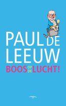 Boos op de lucht / Paul de Leeuw., Ophalen of Verzenden, Zo goed als nieuw